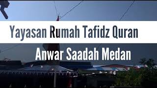 Yayasan Rumah Tanfidz Quran Anwar Saad