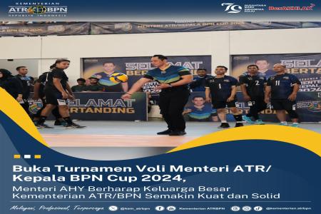 Mentri ATRBPN AHY Buka Turnamen Voli M